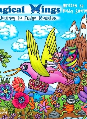 预订 Magical Wings: The Journey to Fudge Mountain: 9781640456266