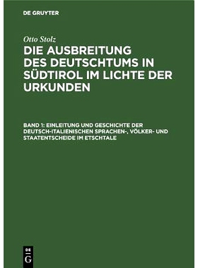 预订 Einleitung und Geschichte der deutsch-italienischen Sprachen-, Völker- und Staatentscheide im Etschtale: 978348675