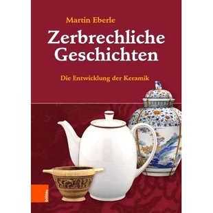 预订 Zerbrechliche Geschichten: Die Entwicklung der Keramik 脆弱的故事:陶瓷的演变: 9783412524982
