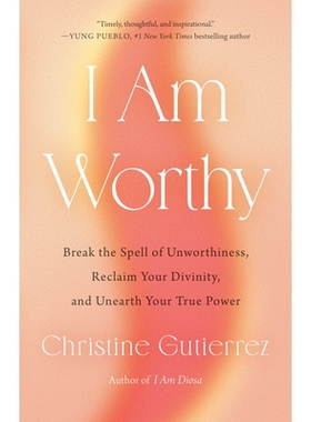 预订 I Am Worthy: Break the Spell of Unworthiness, Reclaim Your Divinity, and Unearth Your True Power: 9780593543399