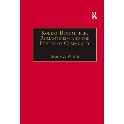 预订 Robert Bloomfield, Romanticism and the Poetry of Community: 9780367887933