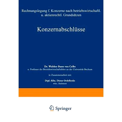 预订 Konzernabschlüsse: Rechnungslegung für Konzerne nach betriebswirtschaftlichen und aktienrechtlichen Grundsätzen: