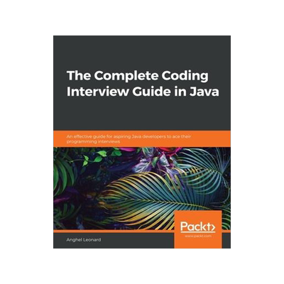 [预订]The Complete Coding Interview Guide in Java: An effective guide for aspiring Java developers to ace  9781839212062