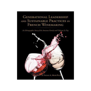 [预订]Generational Leadership and Sustainable Practices in French Winemaking: An Ethnographic Story of the 9781524660260