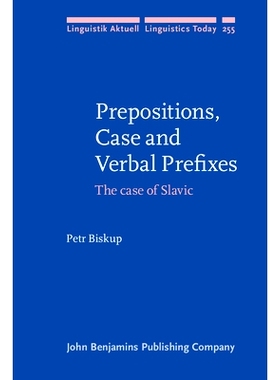 预订 Prepositions, Case and Verbal Prefixes. The case of Slavic. 介词，案例和言语前缀：斯拉夫语的情况。: 9789027203083