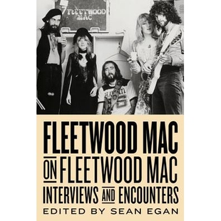 预订 Fleetwood Mac on Fleetwood Mac 弗利特伍德·麦克论弗利特伍德·麦克：访谈与遭遇: 9781613732342