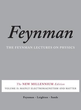 费曼物理学讲义 第2卷 英文原版 The Feynman Lectures on Physics, Vol. II: The New Millennium Edition
