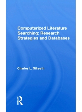 预订 Computerized Literature Searching: Research Strategies And Databases 电脑文献检索：研究策略和数据库: 9780367169558