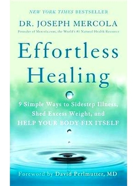 预订 Effortless Healing: 9 Simple Ways to Sidestep Illness, Shed Excess Weight, and Help Your Body Fix Itself: 9 Simple