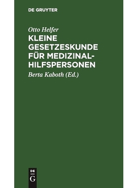 预订 Kleine Gesetzeskunde für Medizinalhilfspersonen: Krankenschwestern, Krankenpfleger, Kinderkrankenschwestern, Krank