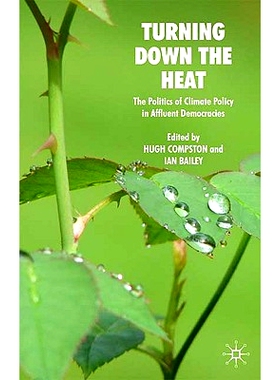 预订 Turning Down the Heat: The Politics of Climate Policy in Affluent Democracies: 9780230202054
