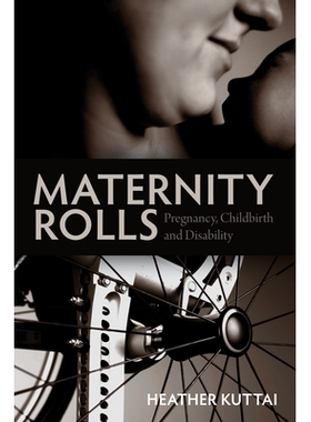 预订 Maternity Rolls: Pregnancy, Childbirth and Disability: 9781552663424