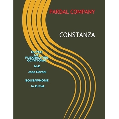 预订 SUPER LIP FLEXIBILITIES OCTATONIC N-2 Jose Pardal SOUSAPHONE In B Flat: Constanza: 9798525990067