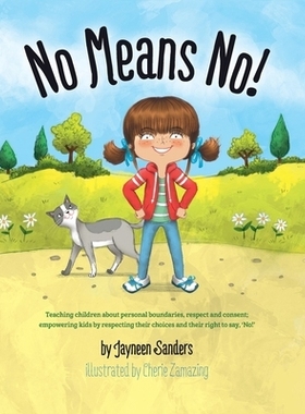 预订 No Means No!: Teaching Personal Boundaries, Consent; Empowering Children by Respecting Their Choices and Right to S