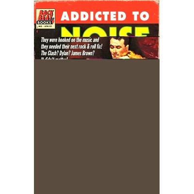 预订 Addicted To Noise: The Music Writings of Michael Goldberg 噪音上瘾:迈克尔·戈德堡的音乐作品: 9781493068104