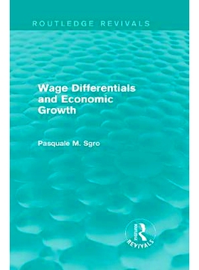 预订 Wage Differentials and Economic Growth (Routledge Revivals): 9781138852570