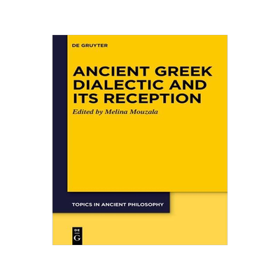 [预订]Ancient Greek Dialectic and Its Reception 9783110744064