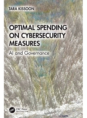 预订 Optimal Spending on Cybersecurity Measures: AI and Governance 网络安全措施的*支出：人工智能与治理: 9781032960135