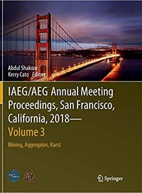 【预售】Iaeg/Aeg Annual Meeting Proceedings, San Francisco, California, 2018 - Volume 3: Mining, Aggregates, Karst