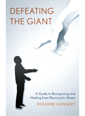 预订 Defeating the Giant: A Guide to Recognizing and Healing from Narcissistic Abuse 击败巨人:识别和治愈自恋性虐待指南:
