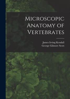 [预订]Microscopic Anatomy of Vertebrates 9781014617750