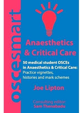 预订 OSCEsmart - 50 medical student OSCEs in Anaesthetics & Critical Care: Vignettes, histories and mark schemes for you