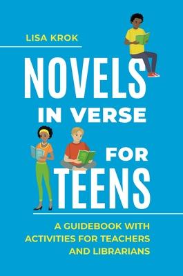 [预订]Novels in Verse for Teens: A Guidebook with Activities for Teachers and Librarians 9781440874932