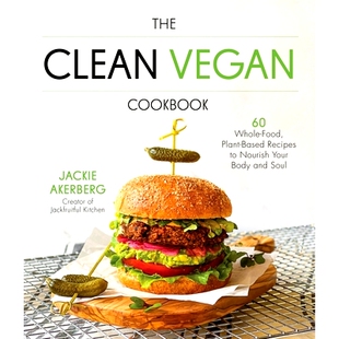 Whole Your The Food Vegan Body Nourish Plant and Recipes Cookbook Clean 预订 Soul Based