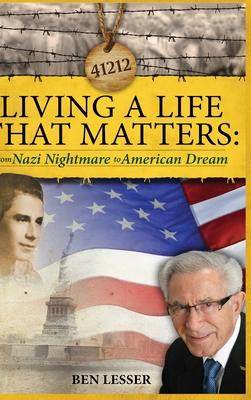 [预订]Living A Life That Matters: from Nazi Nightmare to American Dream 9781951147761