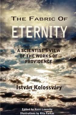 [预订]The Fabric of Eternity. A Scientist’s View of the Works of Providence 9780988571709