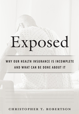 【预订】Exposed: Why Our Health Insurance Is Incomplete and What Can Be Done 9780674972162
