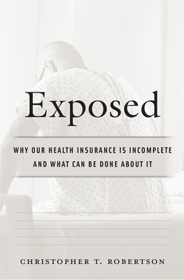 【预订】Exposed: Why Our Health Insurance Is Incomplete and What Can Be Done 9780674972162