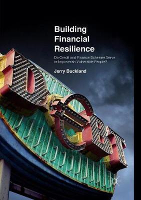 【预订】Building Financial Resilience: Do Credit and Finance Schemes Serve or Impoverish Vulnerable People?