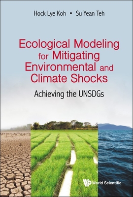 【预订】Ecological Modeling for Mitigating Environmental and Climate Shocks