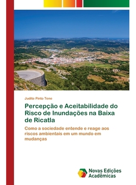 预订 Percepção e Aceitabilidade do Risco de Inundações na Baixa de Ricatla: 9783639611090