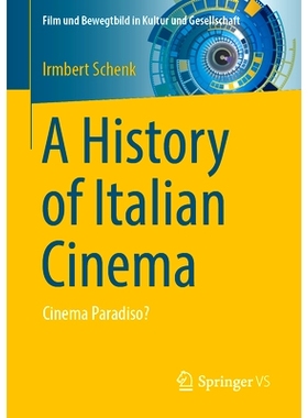 预订 A History of Italian Cinema: Cinema Paradiso? 意大利电影史：天堂电影院吗？: 9783658448202