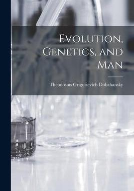 [预订]Evolution, Genetics, and Man 9781014355430