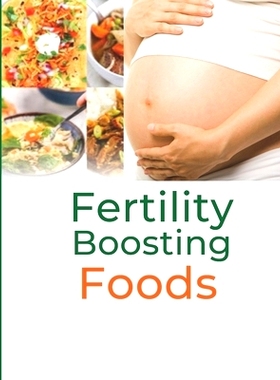 预订 Fertility Boosting Foods: 9798397322157