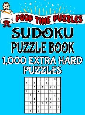[预订]Poop Time Puzzles Sudoku Puzzle Book, 1,000 Extra Hard Puzzles: Work Them Out With a Pencil, You’l 9781542364560