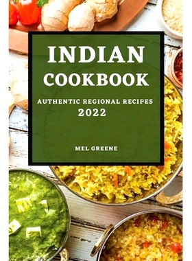 预订 Indian Cookbook 2022: Authentic Regional Recipes