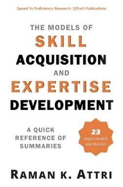 [预订]The Models of Skill Acquisition and Expertise Development: A Quick Reference of Summaries 9789811411304