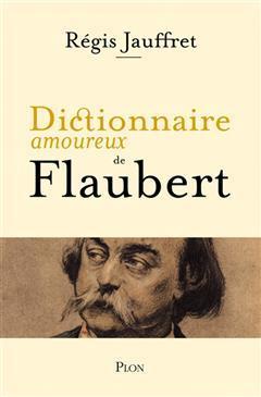 [预订]Dictionnaire amoureux de Flaubert 9782259310611