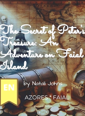 预订 The Secret of Peter’s Treasure: An Adventure on Faial Island: 9798324846473