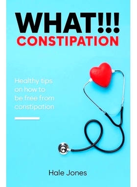 预订 What!!! Constipation: Healthy tips on how to be free from constipation.: 9798362300364