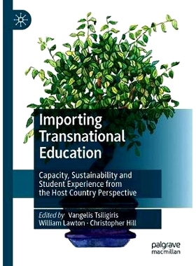 预订 Importing Transnational Education: Capacity, Sustainability and Student Experience from the Host Country Perspectiv