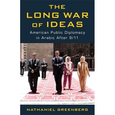 预订 The Long War of Ideas: American Public Diplomacy in Arabic After 9/11 9780231215961