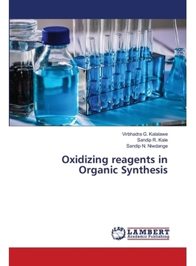 预订 Oxidizing reagents in Organic Synthesis 有机合成中的氧化试剂: 9786202815888