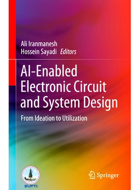 预订 AI-Enabled Electronic Circuit and System Design: From Ideation to Utilization 人工智能电子电路与系统设计：从构思到