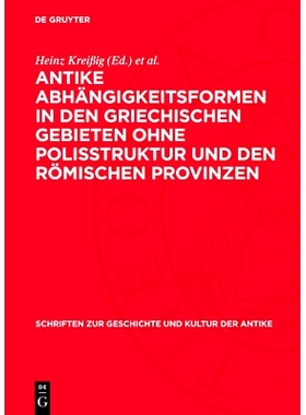 预订 Antike Abhängigkeitsformen in den griechischen Gebieten ohne Polisstruktur und den römischen Provinzen: Actes du