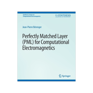 预订 Perfectly Matched Layer (Pml) for Computational Electromagnetics